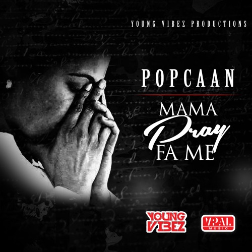 Popcaan - Mama Pray Fa Me [Young Vibez 2015]