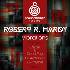 Robert R. Hardy - Vibrations (Cream & Deep Fog Remix)
