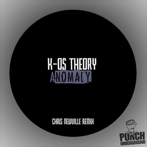 K-os Theory - Anomaly (Chris Newville Remix) [Punch Underground Records]