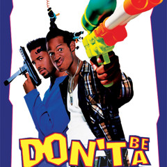 Dont Be A Menace (shaking the rust off)