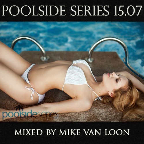 Poolside Series 15.07 - Mike van Loon