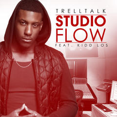 Trell Talk - Studio Flow - (feat. Kidd Los)