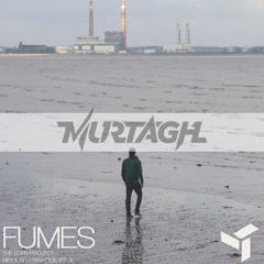 Fumes (Murtagh Remix)