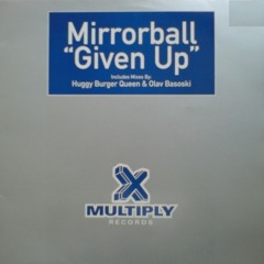 Given Up Mirrorball