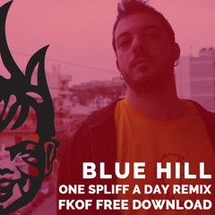 Billy Boyo - One Spliff A Day (Blue Hill Remix) [FKOF Free Download]