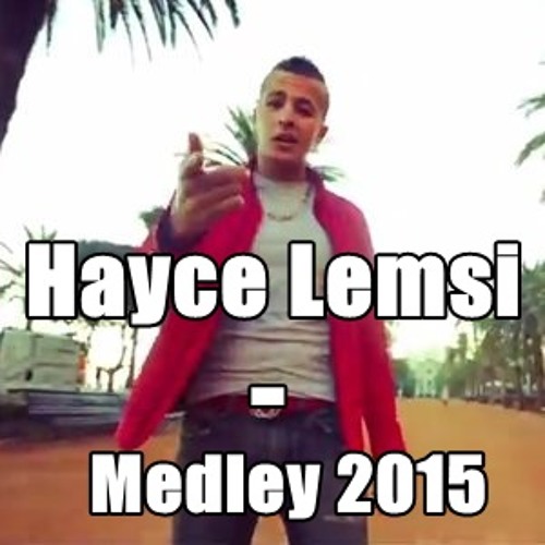 Hayce Lemsi - Medley 2015