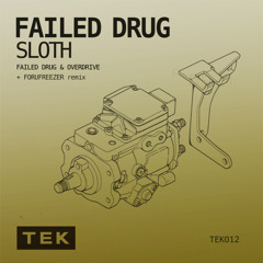 SLOTH - Failed Drug (Forufreezer Remix)