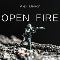 Alex Derron - Open Fire (Original mix) [Free Download]