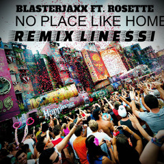 Blasterjaxx ft.Rosette No place like home(DJ LINESSI BOOTLEG)