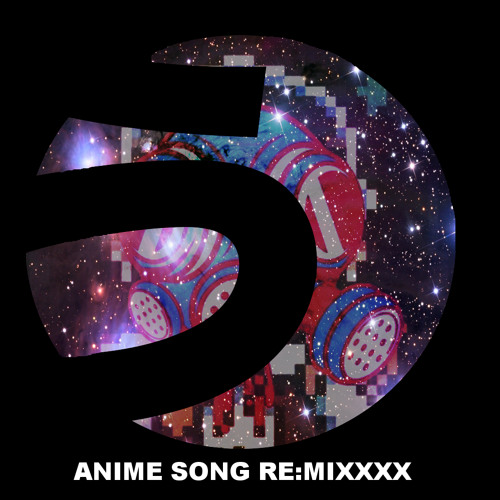 『うぉるとらEDM』ANIME SONG RE:MIXXXX