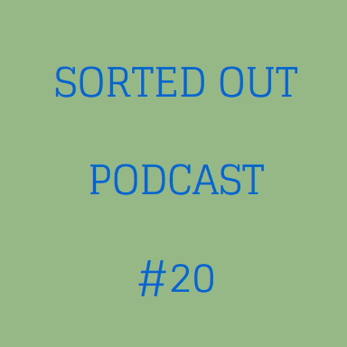 Sorted Out 020 - 03-07-15