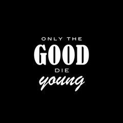 Only the Good Die Young [Cover]*