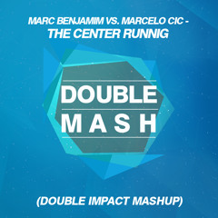 Marc Benjamim Vs. Marcelo Cic - The Center Running (Double Impact Mashup)