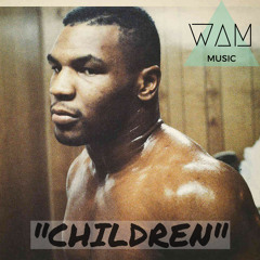 Children (feat. Mike Tyson) - Will Marshall (WAMmusic)