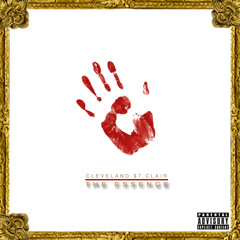 You Made Your Bed  Feat. Reese Da Beast - Cleveland $t.Clair (The Essence Album) {Bonus Track}