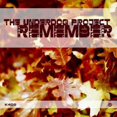 00 - THE UNDERDOG PROJECT - REMEMBER - DJ DAMI