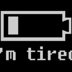 Im Tired