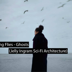 Catching Flies - Ghosts (Jelly Ingram Sci-Fi Architecture)