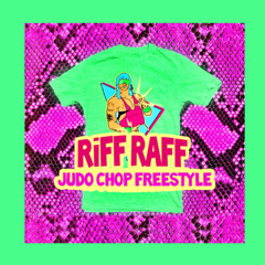 RiFF RAFF - Judo Chop Freestyle HD