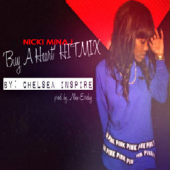 Nicki Minaj - Buy A Heart HITMIX