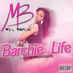 Mel Barchie - Cant Sit With Us - Prod By Hot Rod