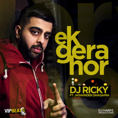 DJ Ricky Ft Jaswinder Daghamia - Ek Gera Hor **Promo**