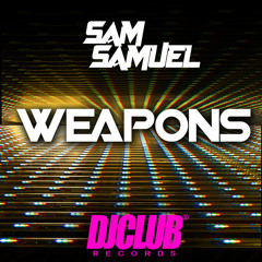 Weapons - Sam Samuel (Big Room Original Mix)
