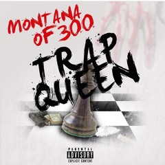 Montana Of 300 - "Trap Queen" *REMIX* Ft. Jalyn Sanders (Official Audio)