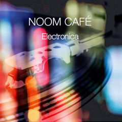 Electronica - Noom Café's Chillout Mix