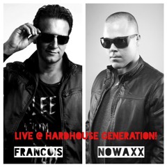 Francois & Nowaxx Live @ Hardhouse Generation (Fresh Fm 04 - 03 - 15)