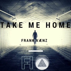 FRANK VÆNZ - Take Me Home