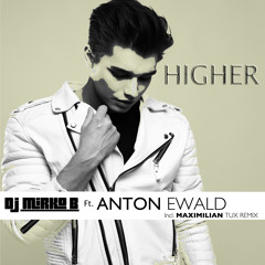 D.J. Mirko B. Feat. Anton Ewald - Higher (Maximilian Tux Remix)