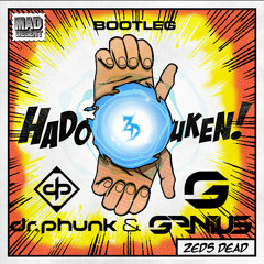 Zeds Dead - Hadouken (Dr Phunk & Genius Bootleg)