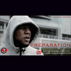 PREPARATION ( edited by Maske Media)