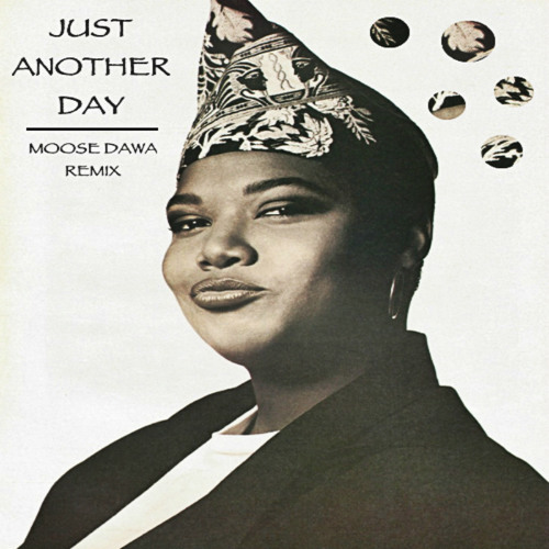 Queen Latifah - Just Another Day (Moose Dawa Remix)