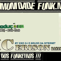 MC ERISON DE RASANTE NA PISTA BY KIKO DJ O BRUXO DA INTERNET