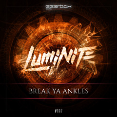 Luminite - Break Ya Ankles