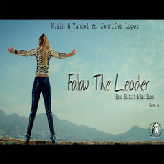 Jennifer Lopez - Follow The Leader (Erez Shitrit & Raz Simon Remix)