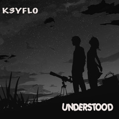 Understood (Produced By K3YFL0)