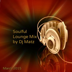 ★ Soulful Lounge Mix By Dj Matz ★