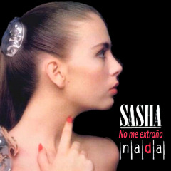 Sasha Sokol No Me Extraña Nada (Extended Remix)