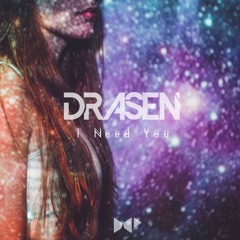 Drasen - I Need You