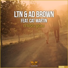 LTN & Ad Brown - Miss You (feat. Cat Martin)