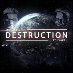 Destruction (Original Mix) ft. M.S. [FREE DOWNLOAD]