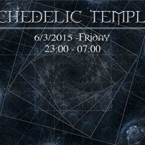 DJ Freetech - Psychedelic Temple IV | Mar 2015