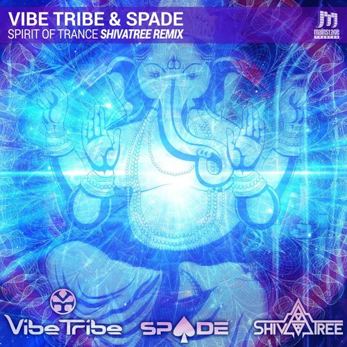 Vibe Tribe vs Spade - Spirit of trance (Shivatree Remix 2016 Edit )**FREE DOWNLOAD**