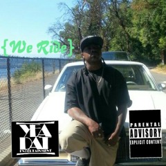 We Ride..ft Easiah, B Rich