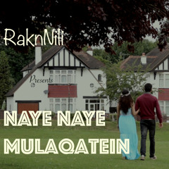 Naye Naye Mulaqatein