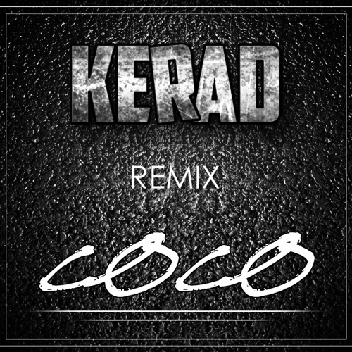 Kerad - Coco Remix