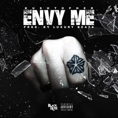 Kushtopher - Envy Me [Single] Prod. By LuxuryBeats